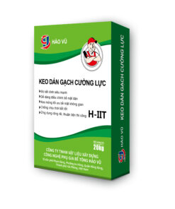 HẢO VŨ™ KEO DÁN GẠCH CƯỜNG LỰC LOẠI H-IIT