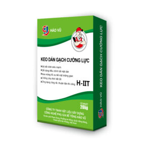 HẢO VŨ™ KEO DÁN GẠCH CƯỜNG LỰC LOẠI H-IIT