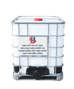 HẢO VŨ™HY-PC-1031 PHỤ GIA GIẢM NƯỚC VÀ CHẬM ĐÔNG KẾT HIỆU SUẤT CAO CHO BÊN TÔNG