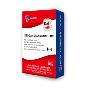 HẢO VŨ™ KEO DÁN GẠCH CƯỜNG LỰC LOẠI H-I