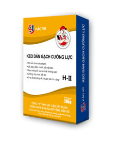 HẢO VŨ™ KEO DÁN GẠCH CƯỜNG LỰC LOẠI H-II